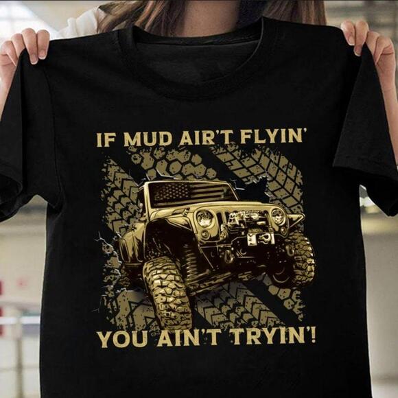 Brooke
B Other - If Mud Air It Flyin Jeep Lovers Off Road Adventure Outdoors Graphic T-Shirt